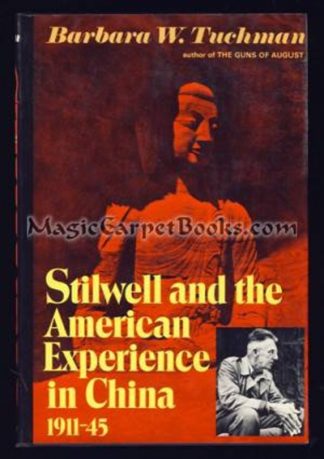 Stilwell and the American Experience in China, 1911-45