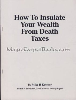 How to Insulate Your Wealth from Death Taxes