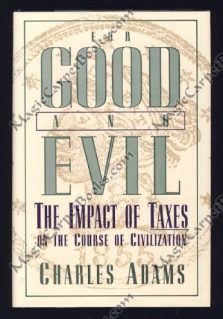 For Good and Evil: The Impact of Taxes on the Course of Civilization