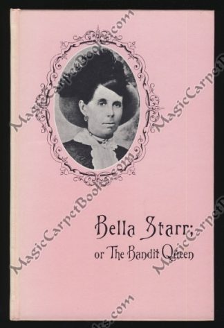 Bella Starr, The Bandit Queen, or The Female Jesse James [Belle Starr]