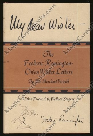 My Dear Wister: The Frederic Remington - Owen Wister Letters