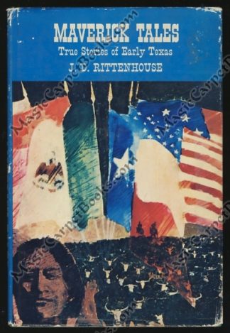 Maverick Tales: True Stories of Early Texas