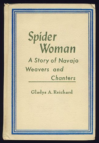 Spider Woman: A Story of Navajo Weavers and Chanters