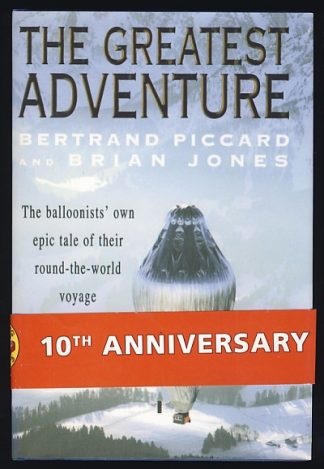 The Greatest Adventure: The Balloonists' Own Epic Tale of Their Round-the-World Voyage