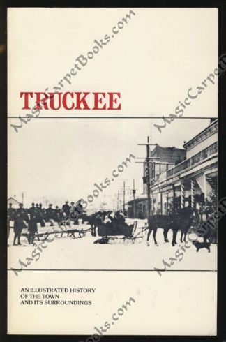 Truckee: An Illustrated History of the Town and Its Surroundings