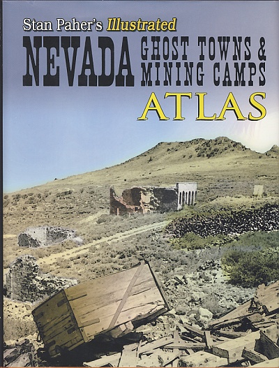 Nevada Ghost Towns & Mining Camps Illustrated Atlas