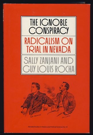 The Ignoble Conspiracy: Radicalism on Trial in Nevada