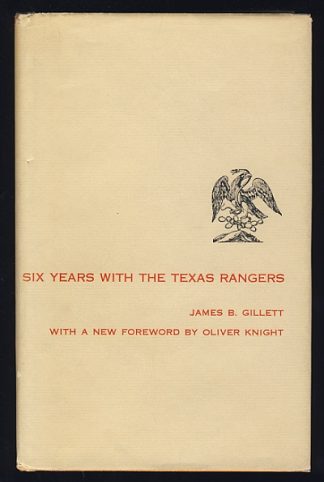 Six Years with the Texas Rangers, 1875-1881