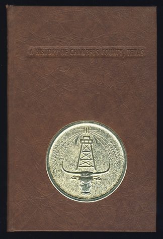 A History of Chambers County [Texas]