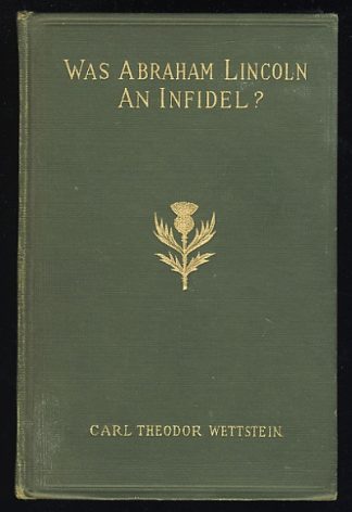 Was Abraham Lincoln an Infidel