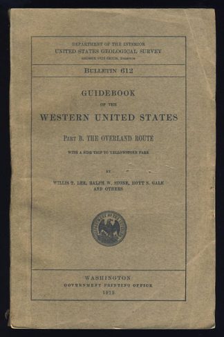 Guidebook of the Western United States, Part B. The Overland Route, With a Side Trip to Yellowstone Park
