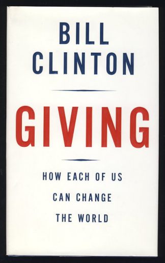 Giving: How Each of Us Can Change the World