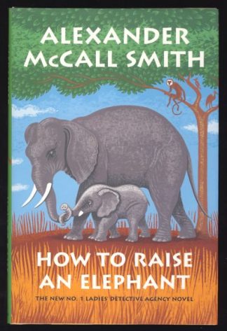 How to Raise an Elephant