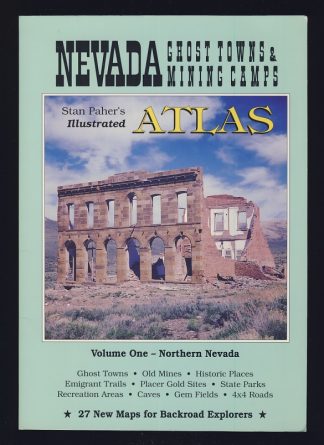 Nevada Ghost Towns & Mining Camps Illustrated Atlas