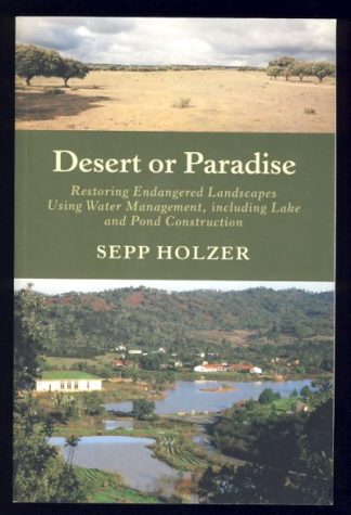 Desert or Paradise: Restoring Endangered Landscapes Using Water Management, including Lake and Pond Construction
