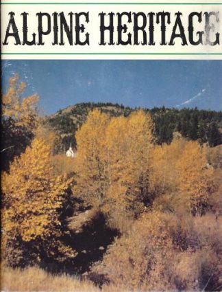 One Hundred Years of History, Recreation, Lore in Alpine County, California, 1864-1964