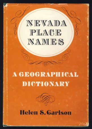 Nevada Place Names: A Geographical Dictionary