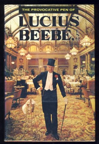 The Provocative Pen of Lucius Beebe, Esq.