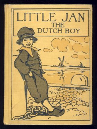 Story of Little Jan the Dutch Boy