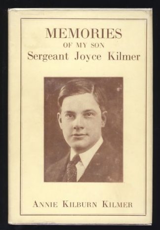 Memories of My Son Sergeant Joyce Kilmer