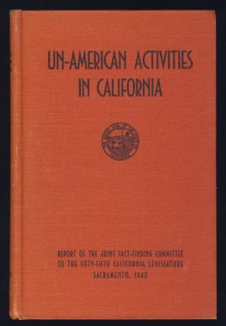 Report: Joint Fact Finding Committee on Un-American Activities in California to California Legislature