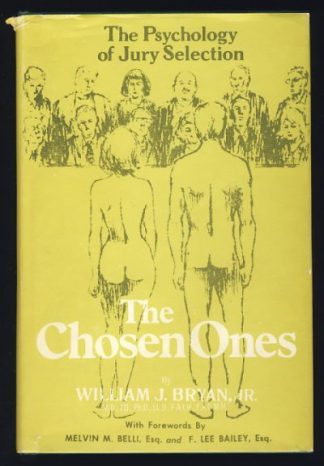 The Chosen Ones; or, The Psychology of Jury Selection