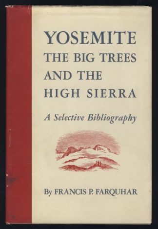 Yosemite, the Big Trees and the High Sierra: A Selective Bibliography
