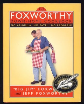 The Foxworthy Down-Home Cookbook: No Arugula, No Pate...No Problem!