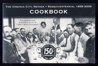 The Virginia City, Nevada Sesquicentennial 1859-2009 Cookbook