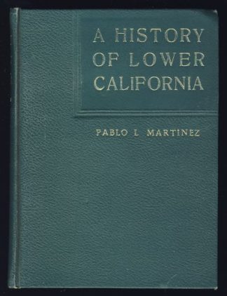 A History of Lower California ( The Only Complete and Reliable One)