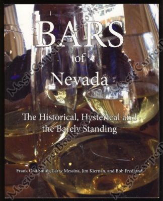 Bars of Nevada: The Historical, Hysterical and the Barely Standing