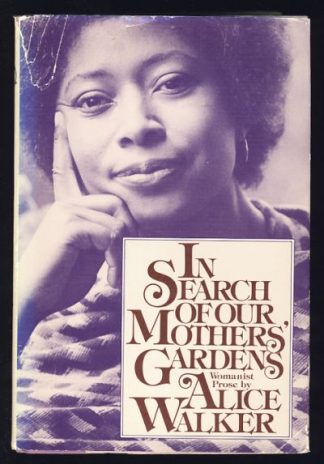 In Search of Our Mothers' Gardens: Womanist Prose