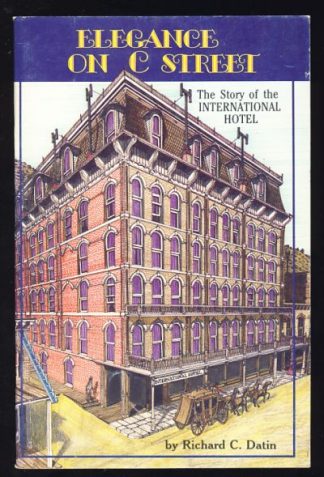 Elegance on C Street: The Story of the International Hotel