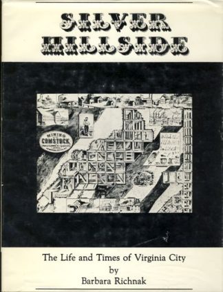 Silver Hillside: The Life and Times of Virginia City