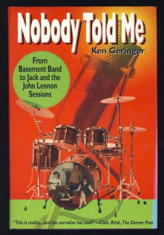 Nobody Told Me: From Basement Band to Jack and the John Lennon Sessions