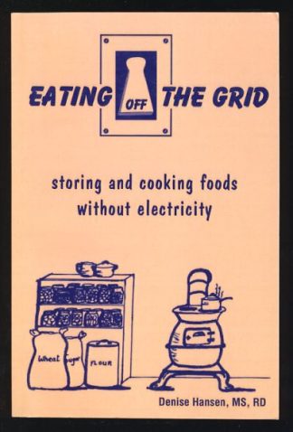 Eating Off the Grid: Storing and Cooking Foods Without Electricity