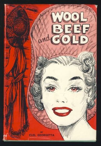 Wool, Beef and Gold: Sheep, Cattle and Mining Stories of the West