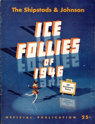 The Shipstads & Johnson Ice Follies of 1946 [Souvenir Book]