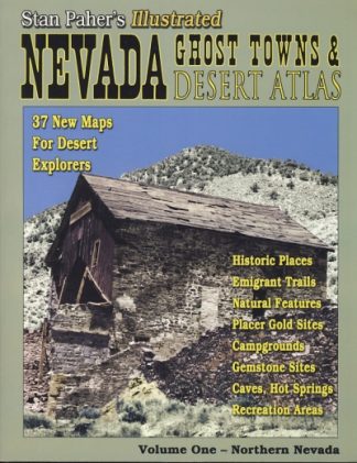 Nevada Ghost Towns & Desert Atlas