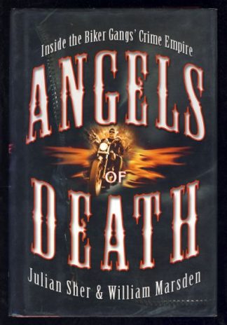 Angels of Death: Inside the Biker Gangs' Crime Empire