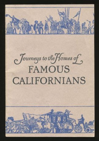 Journeys to the Homes of Famous Californians