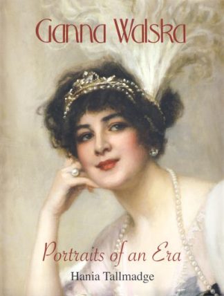 Ganna Walska: Portraits of an Era