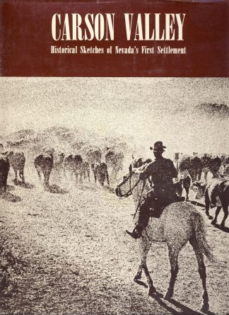 Carson Valley: Historical Sketches of Nevada's First Settlement