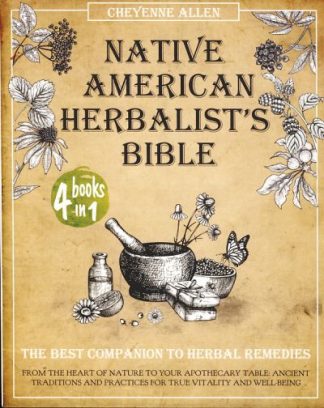 Native American Herbalist's Bible
