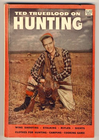 Ted Trueblood on Hunting