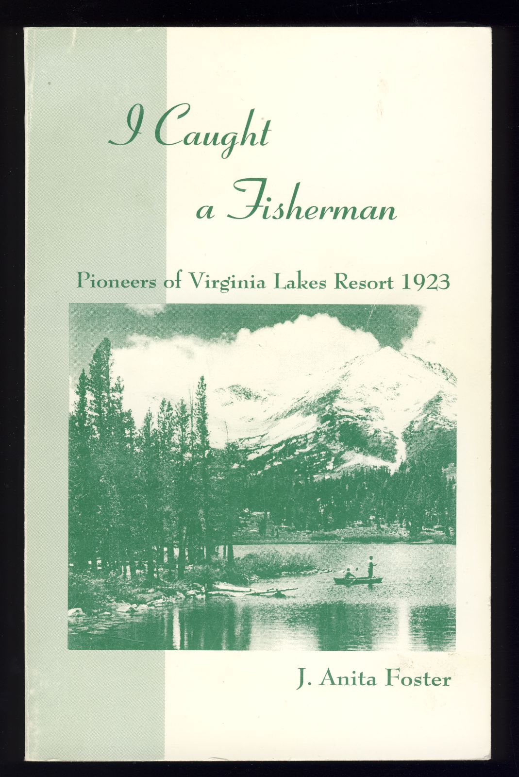 I Caught a Fisherman: Pioneers of Virginia Lakes Resort 1923