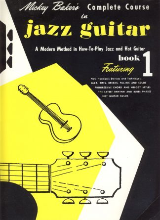 Mickey Baker's Complete Course in Jazz Guitar Book 1