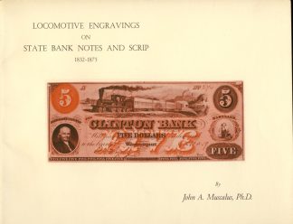 Locomotive Engravings On State Bank Notes and Scrip, 1832-1875