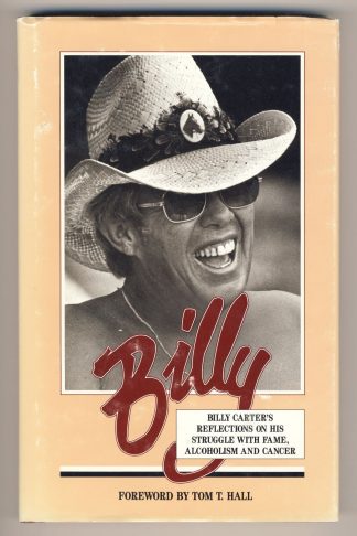 Billy: Billy Carter's Reflections on His Struggle With Fame, Alcoholism and Cancer