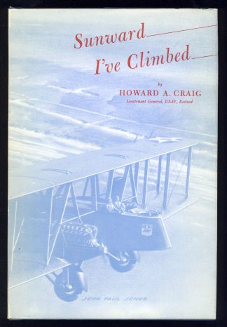 Sunward I've Climbed: A Personal Narrative of Peace and War